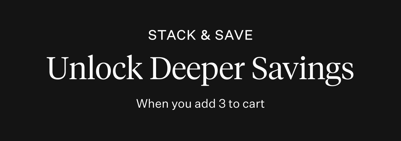 Unlock deeper savings when you add 3 to cart
