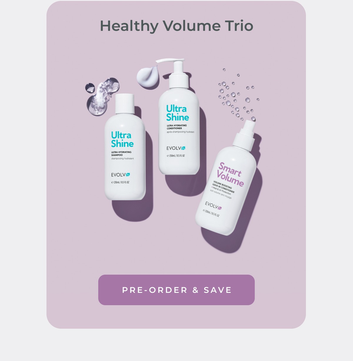 Pre-order and save on Healthy Volume Trio.