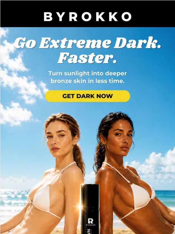 Go Extreme Dark. Faster.