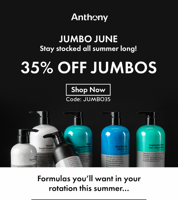 JUMBO JUNE: Stay stocked all summer long! 35% off Jumbos - Shop Now Code: JUMBO35 - Formulas you’ll want in your rotation this summer…