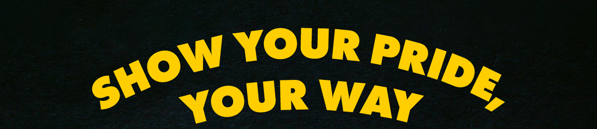 Show Your Pride, Your Way