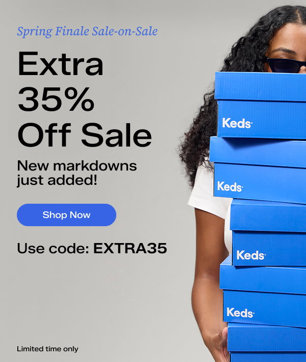A woman holding a tall stack of bright blue Keds shoeboxes, to the left text says Spring Finale Sale-on-Sale. Extra 35% Off Sale. New markdowns just added! Limited time only. Use code: EXTRA35. Shop Now.
