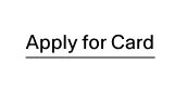 Apply for card