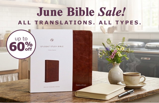 June Bible Sale | Up to 60% Off