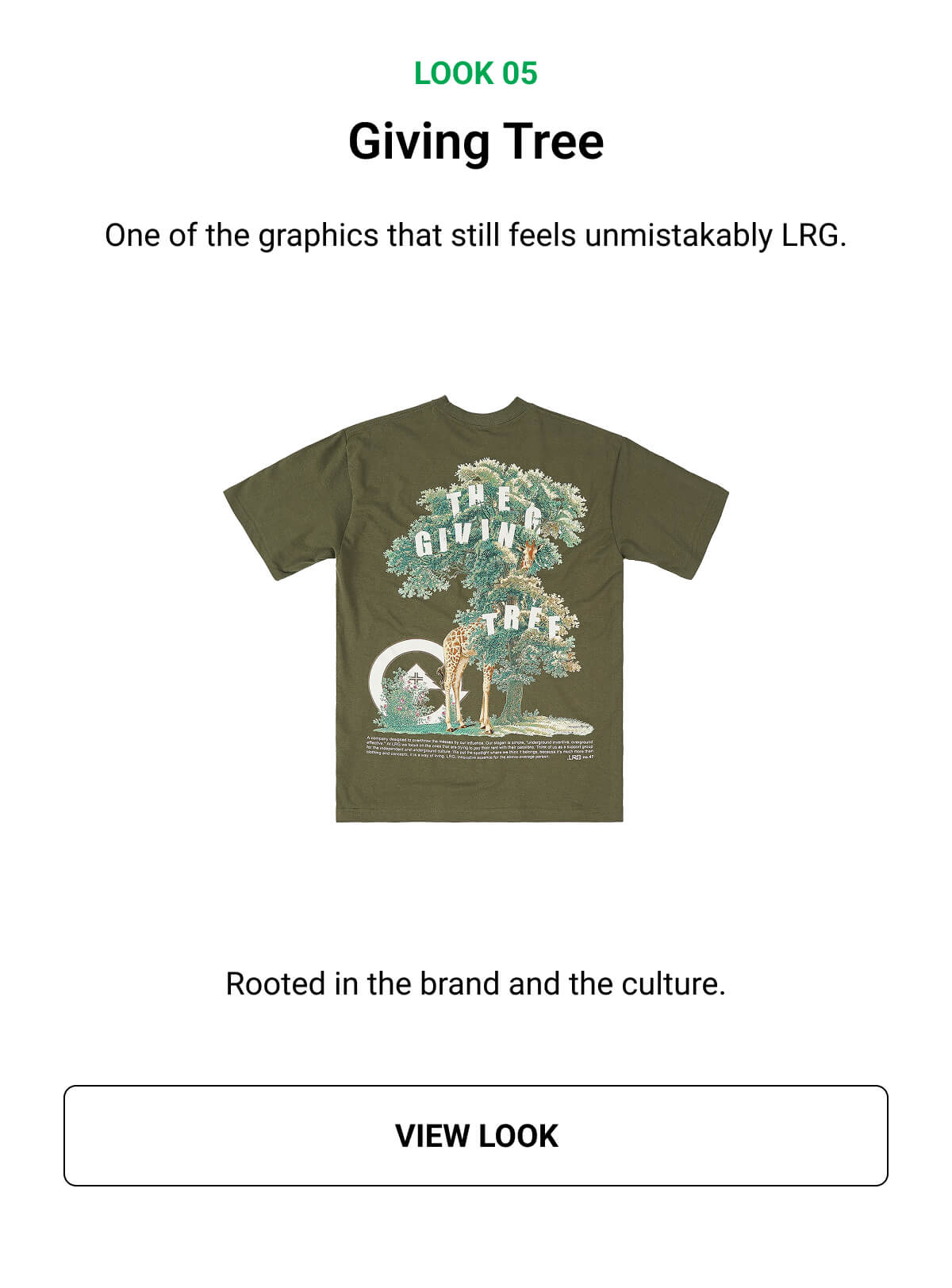 Look 05 | Giving Tree | One of the graphics that still feels unmistakably LRG. Rooted in the brand and the culture. | VIEW LOOK
