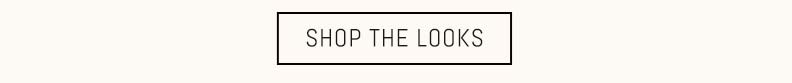 Shop the Looks