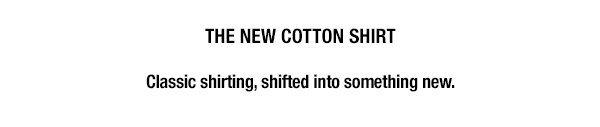 The New Cotton Shirt