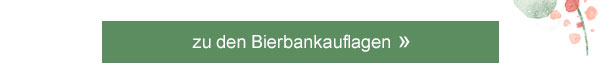 Zu den Bierbankauflagen!