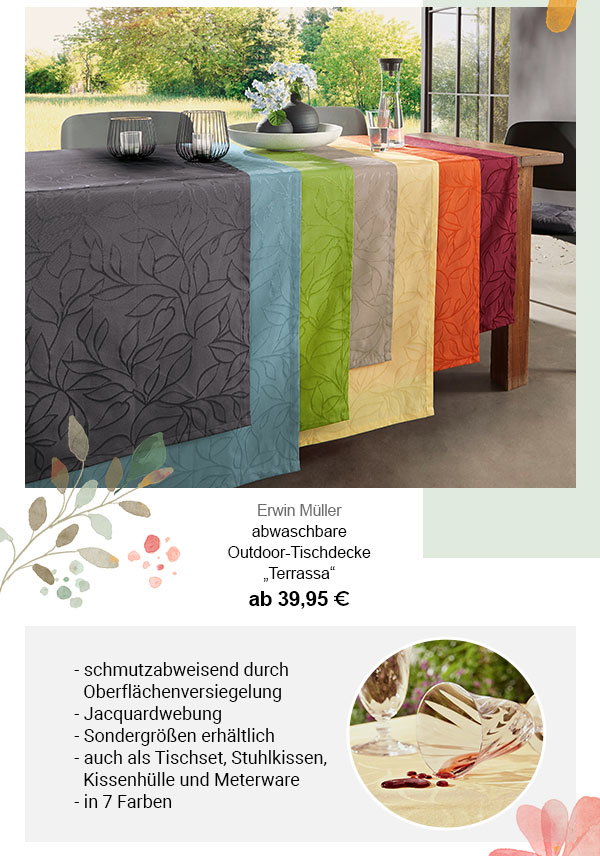 Erwin Müller abwaschbare Outdoor-Tischdecke "Terrassa" ab 39,95€! Schmutzabweisend durch Oberflächenversiegelung, Jacquardwebung, Sondergrößen erhältlich, auch als Tischset, Stuhlkissen, Kissenhülle und Meterware, in 7 Farben.