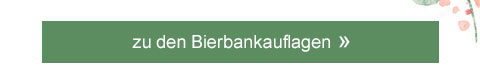 Zu den Bierbankauflagen!