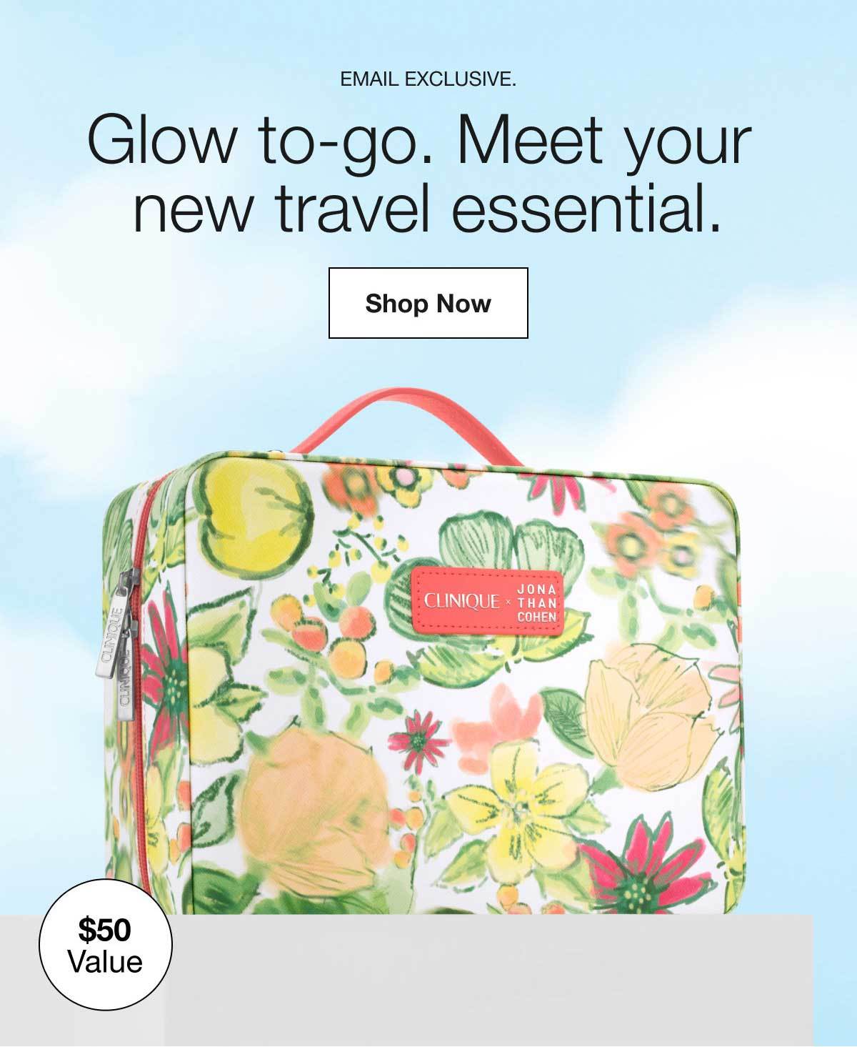 Email Exclusive. | Glow to-go. Meet your new travel essential. | Shop Now | $50 Value