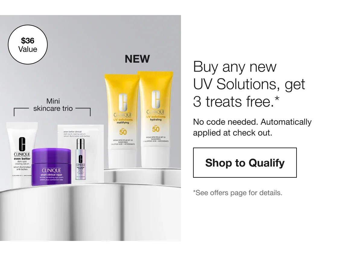 Buy any new  UV Solutions, get 3 treats free.* | No code needed. Automatically applied at check out. | Shop to Qualify | *See offers page for details.