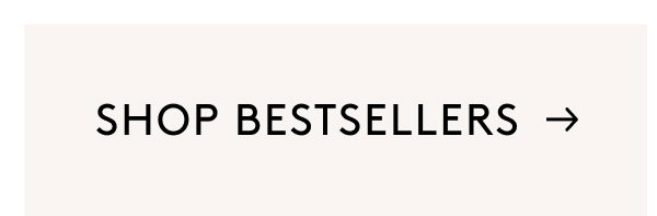Shop Bestsellers →