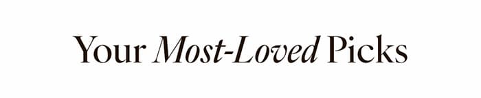 Your Most-Loved Picks