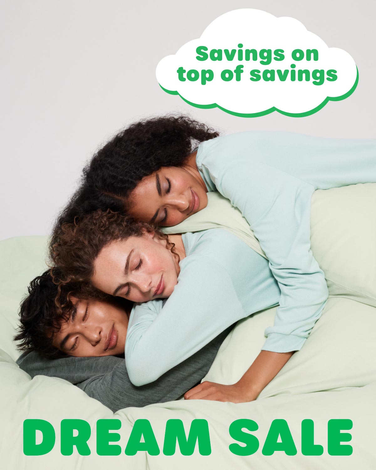 Savings on top of savings. Dream Sale
