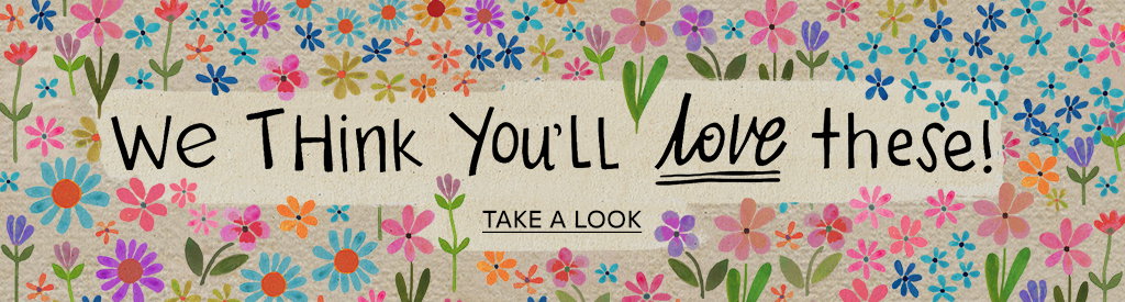 Header_ThinkYoullLoveThese