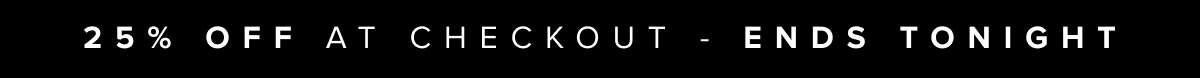 25% OFF at checkout with code - Ends June 4