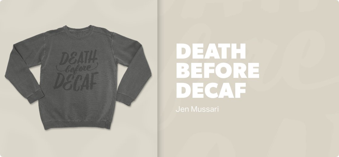 Death Before Decaf — 1566 / Pullover Crewneck / pepper