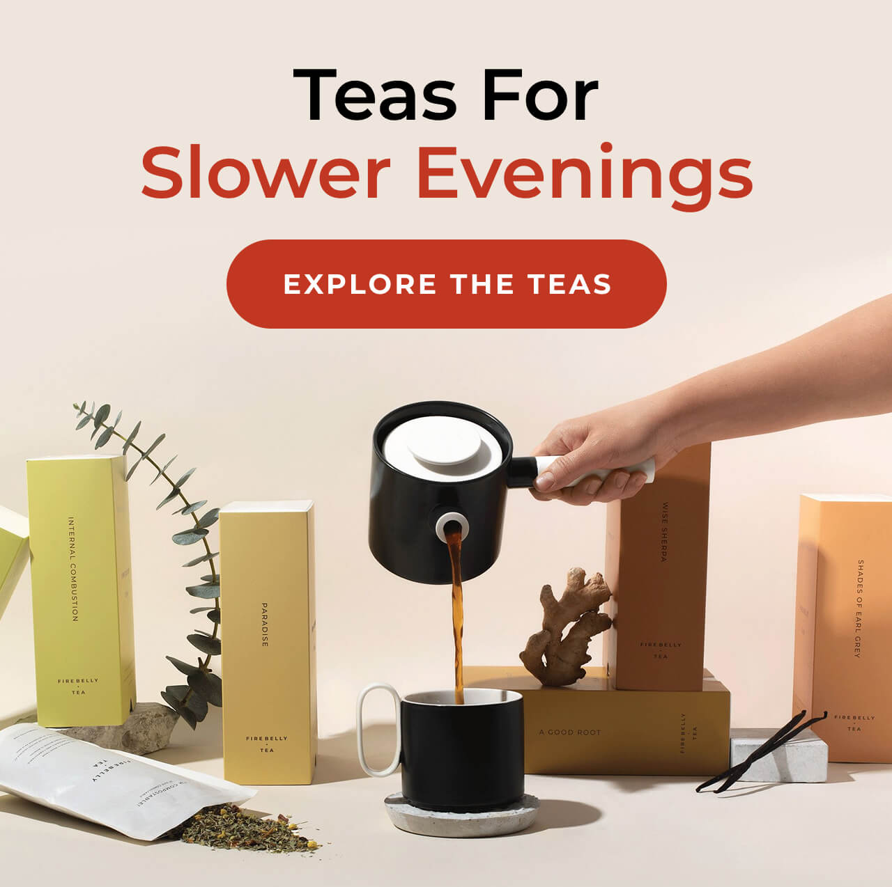 Teas For Slower Evenings.