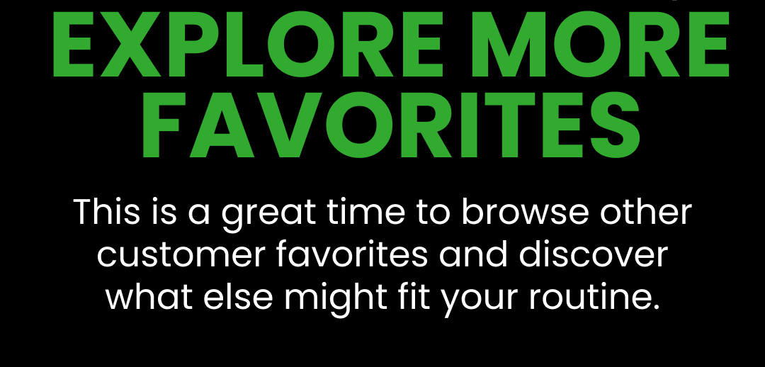 Explore More Favorites
