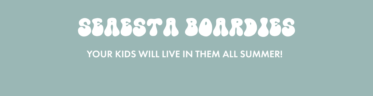  SEAESTA BOARDIES YOUR KIDS WILL LIVE IN THEM ALL SUMMER!