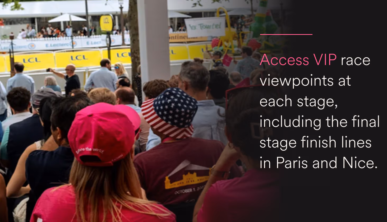 Access VIP race viewpoints at each stage