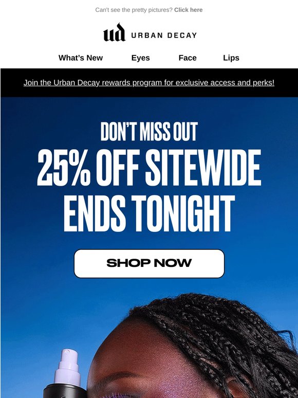 25% Off Sitewide Ends Tonight!