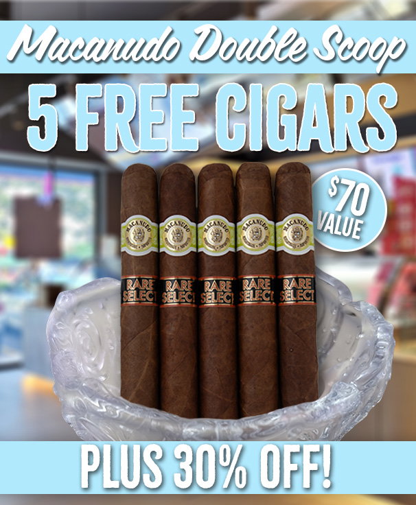 Double Scoop: 5 FREE Macanudos…