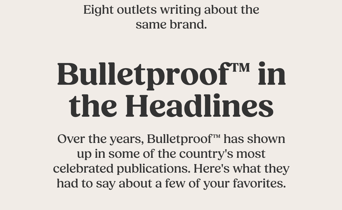 Bulletproof in the headlines