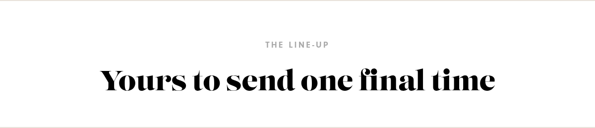 Yours to send one final time