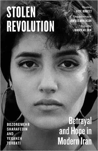 Stolen Revolution by Bozorgmehr Sharafedin, Yeganeh Torbati