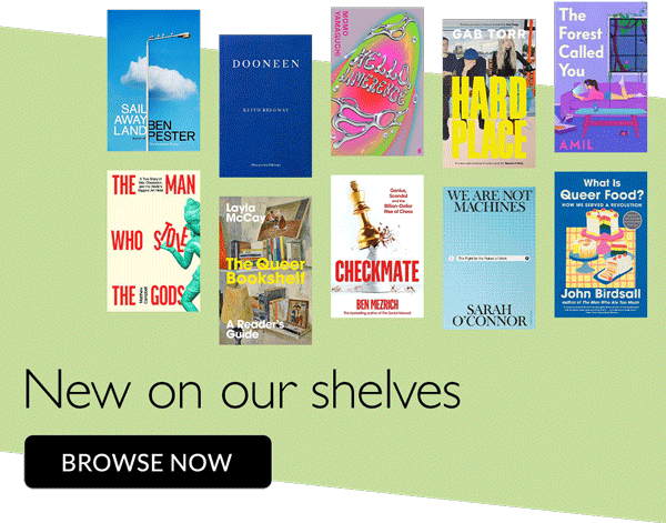 New on our shelves | BROWSE NOW