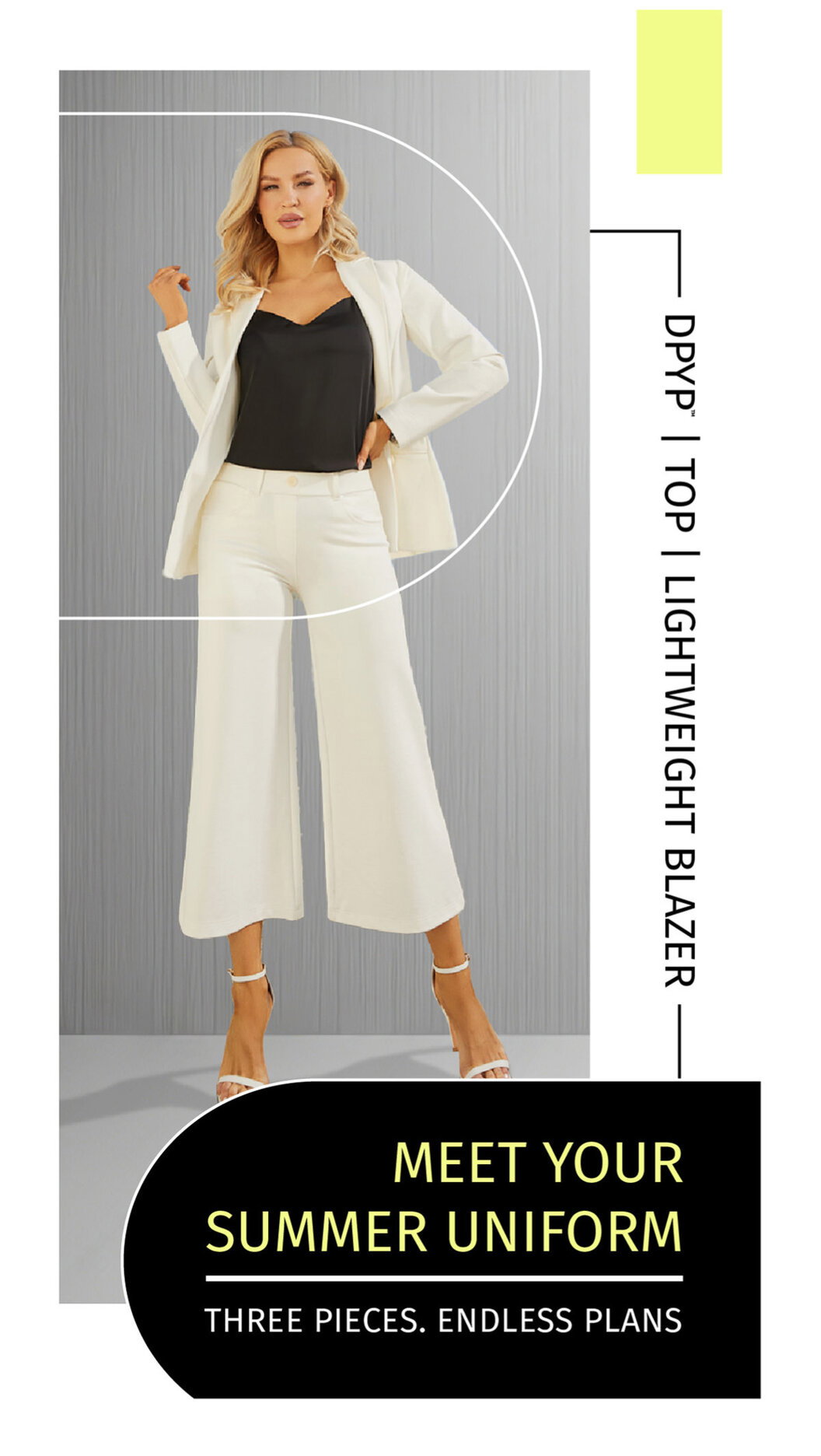 MEET YOUR SUMMER UNIFORM THREE PIECES. ENDLESS PLANS