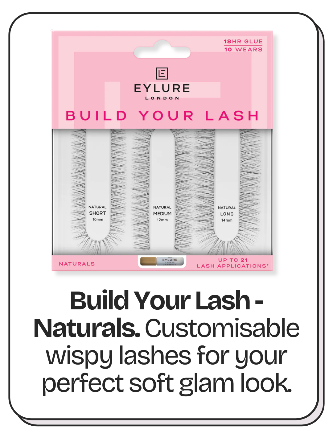 Eylure Build Your Lash - Naturals  Customisable wispy lashes for your perfect soft glam look.