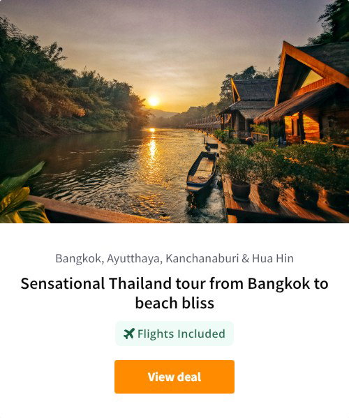 Sensational Thailand tour from Bangkok to beach bliss