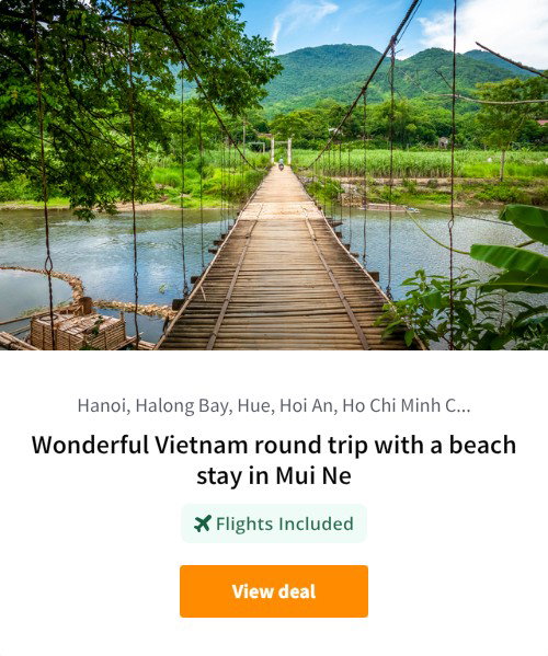 Wonderful Vietnam round trip with a beach stay in Mui Ne