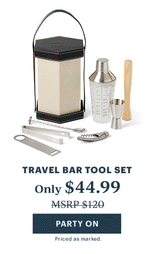 TRAVEL BAR TOOL SET  Only $44.99  [PARTY ON] Priced as marked.