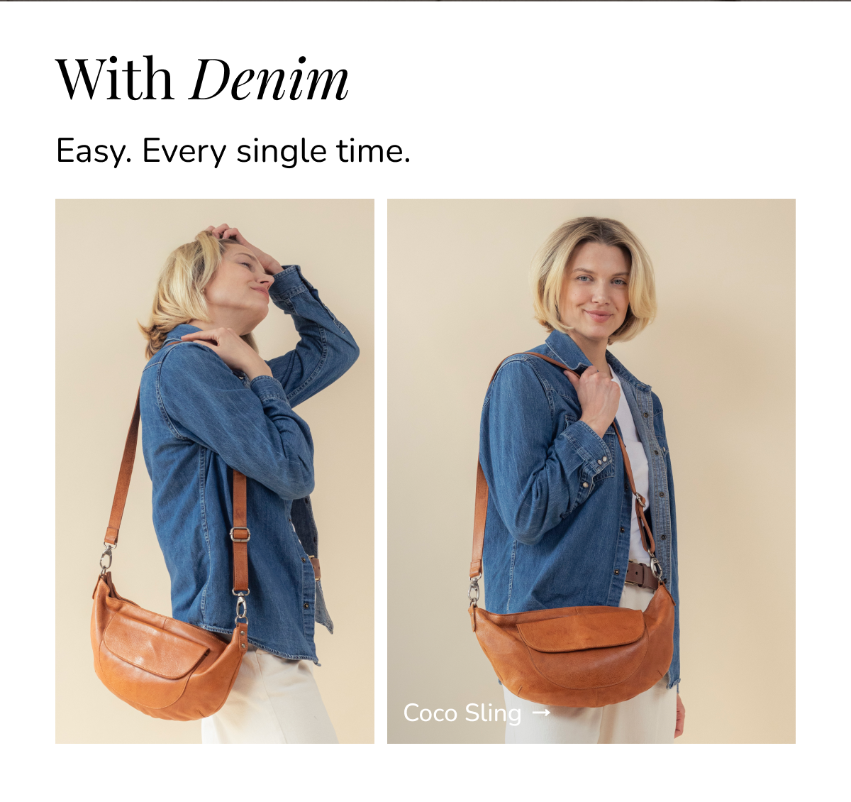 With Denim Easy. Every single time.