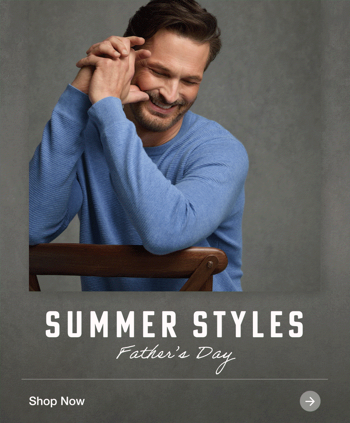 Summer Styles | Father's Day | Shop Now