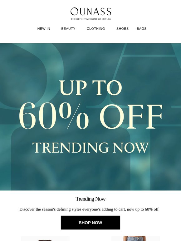 Trending Now: Up to 60% Off