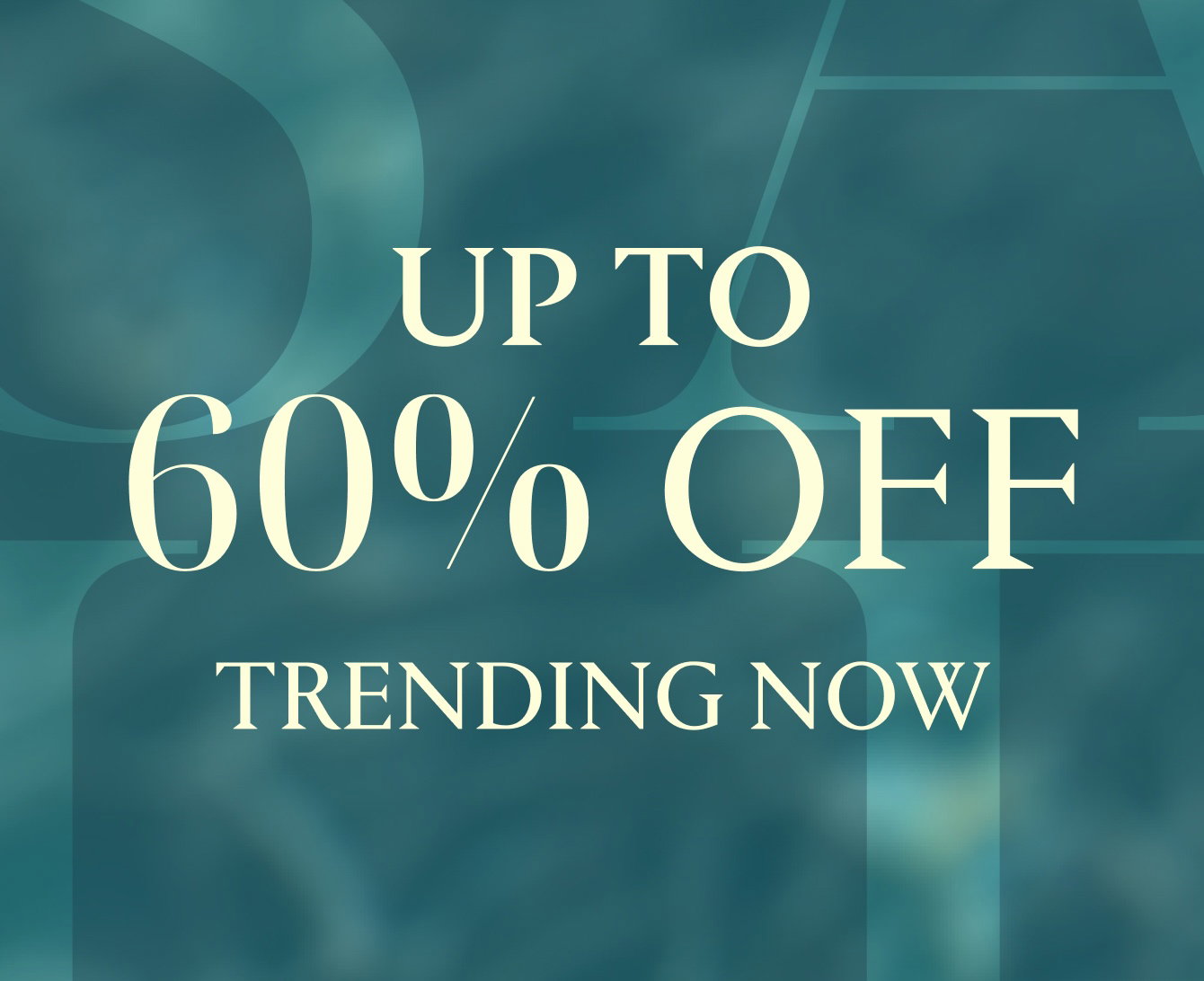 Discover the season's defining styles everyone’s adding to cart, now up to 60% off