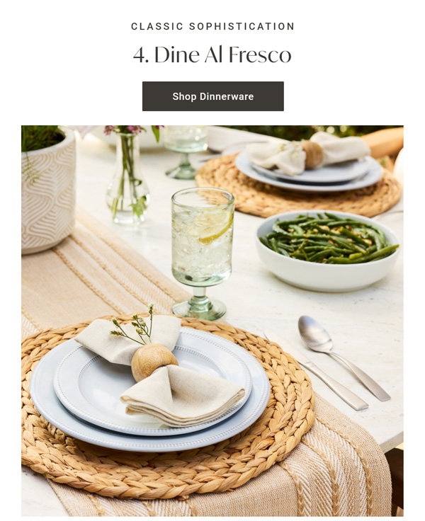 Classic Sophistication: 4. Dine Al Fresco - Shop Dinnerware