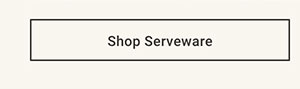 Shop Serveware