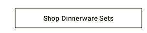 Shop Dinnerware Sets