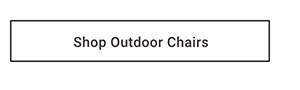 Shop Outdoor Chairs