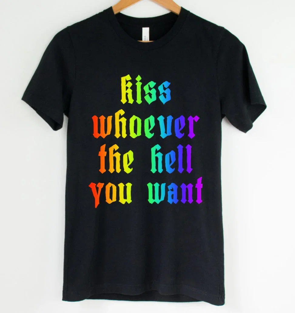 kiss whoever the hell you want: Rainbow T-Shirt