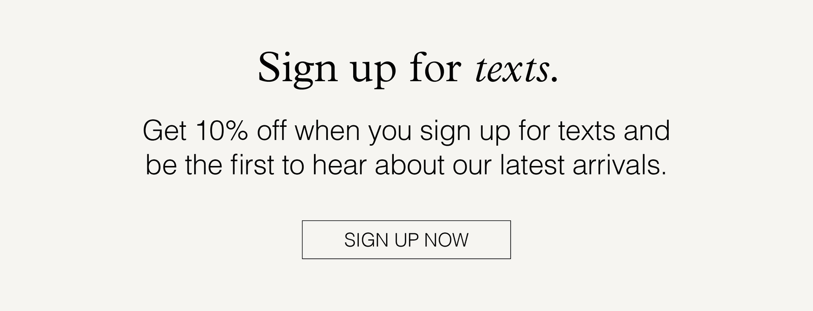 Sign up for texts.