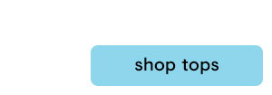 Shop tops