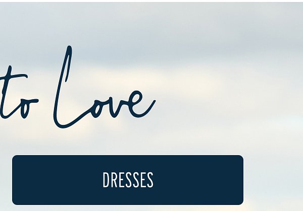 More to Love | [DRESSES]