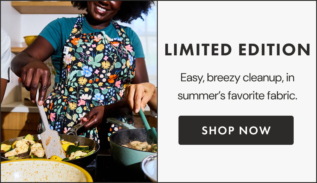 Limited Edition - Easy, breezy cleanup, in summer's favorite fabric.